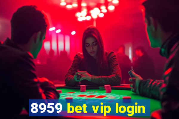 8959 bet vip login